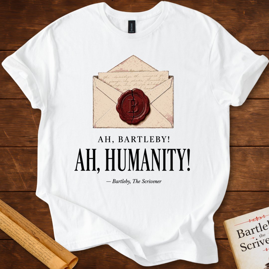 Ah, Bartleby! Ah, Humanity! | Herman Melville T-Shirt