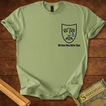We Have Seen Better Days – Shakespeare As You Like It Insignia T-Shirt