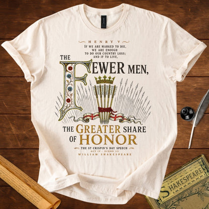 The Fewer Men, The Greater Share of Honor | Shakespeare’s Henry V T-Shirt