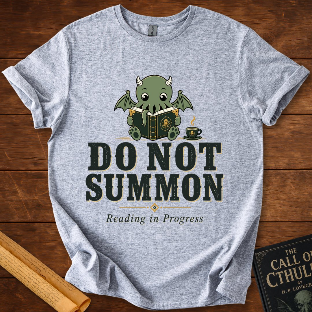 Do Not Summon – Reading in Progress | Cute Cthulhu Book Lover T-Shirt