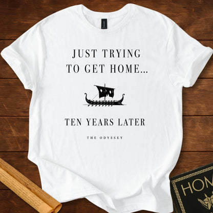 Just Trying to Get Home The Odyssey T-Shirt White