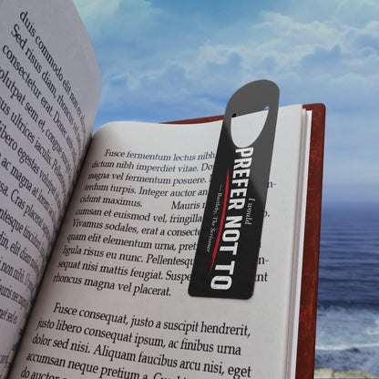 I Would Prefer Not To, Bartleby, the Scrivener Metallic Bookmark