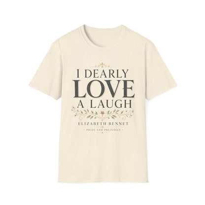I Dearly Love a Laugh – Elizabeth Bennet Literary Quote T-Shirt