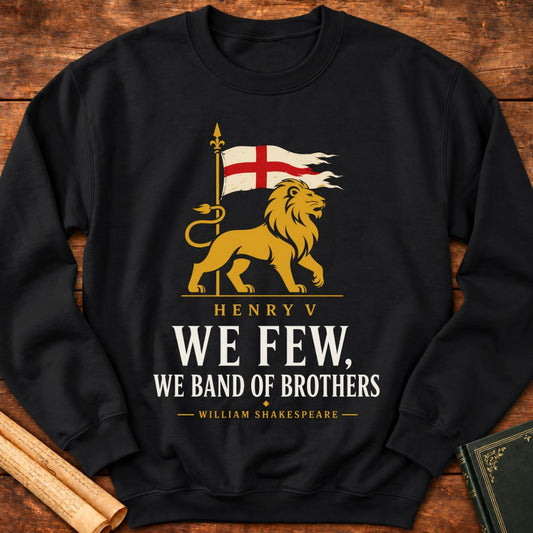 "We Few, We Band of Brothers" Shakespeare Sweatshirt