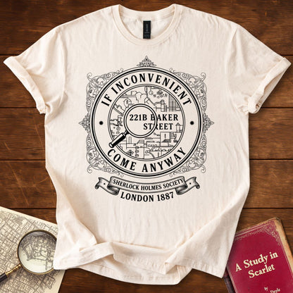 If Inconvenient, Come Anyway — Sherlock Holmes Society 1887 T-Shirt