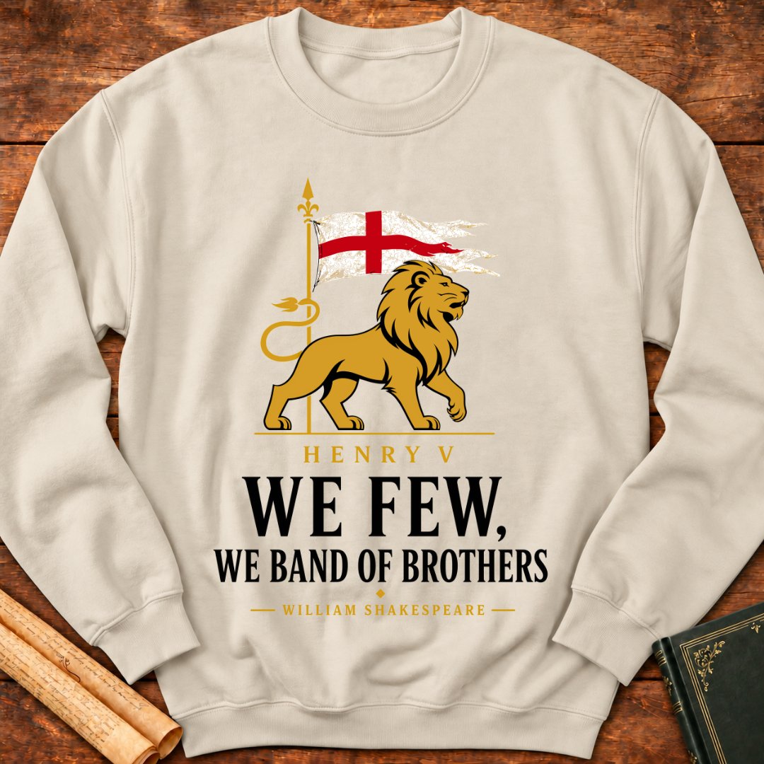 "We Few, We Band of Brothers" Shakespeare Sweatshirt