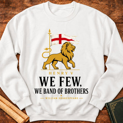 "We Few, We Band of Brothers" Shakespeare Sweatshirt
