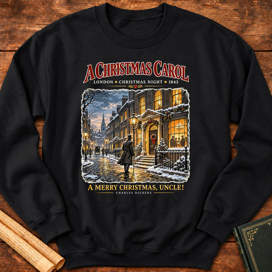 A Merry Christmas, Uncle! Charles Dickens A Christmas Carol Sweatshirt - Black