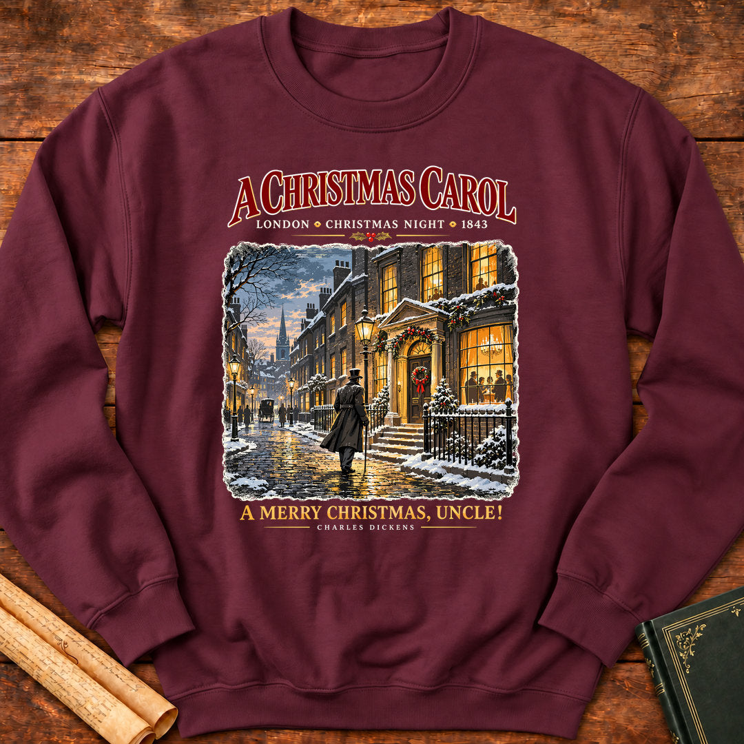 A Merry Christmas, Uncle! Charles Dickens A Christmas Carol Sweatshirt - Maroon