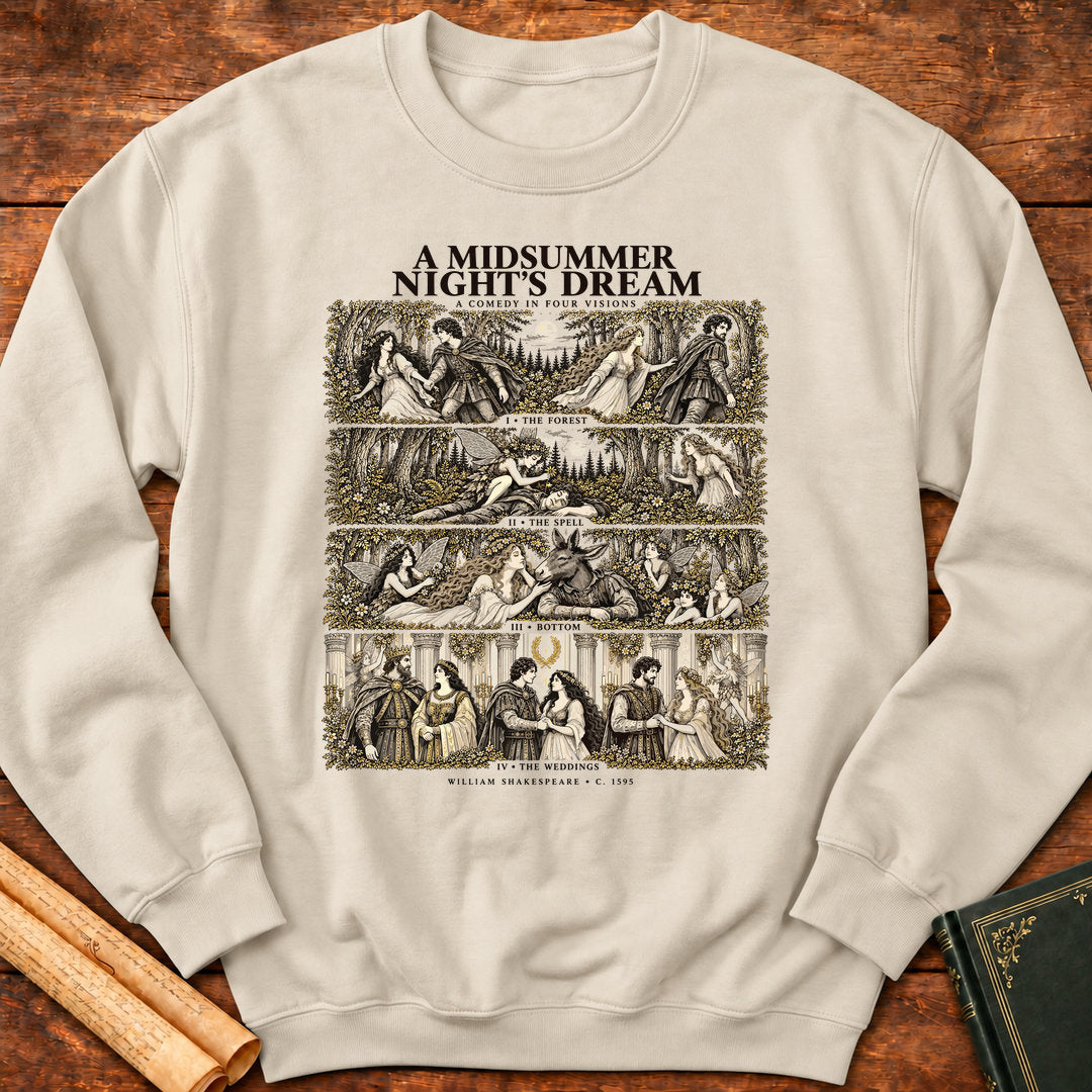 A Midsummer Night’s Dream — A Shakespeare Comedy in Four Visions Sweatshirt - Sand