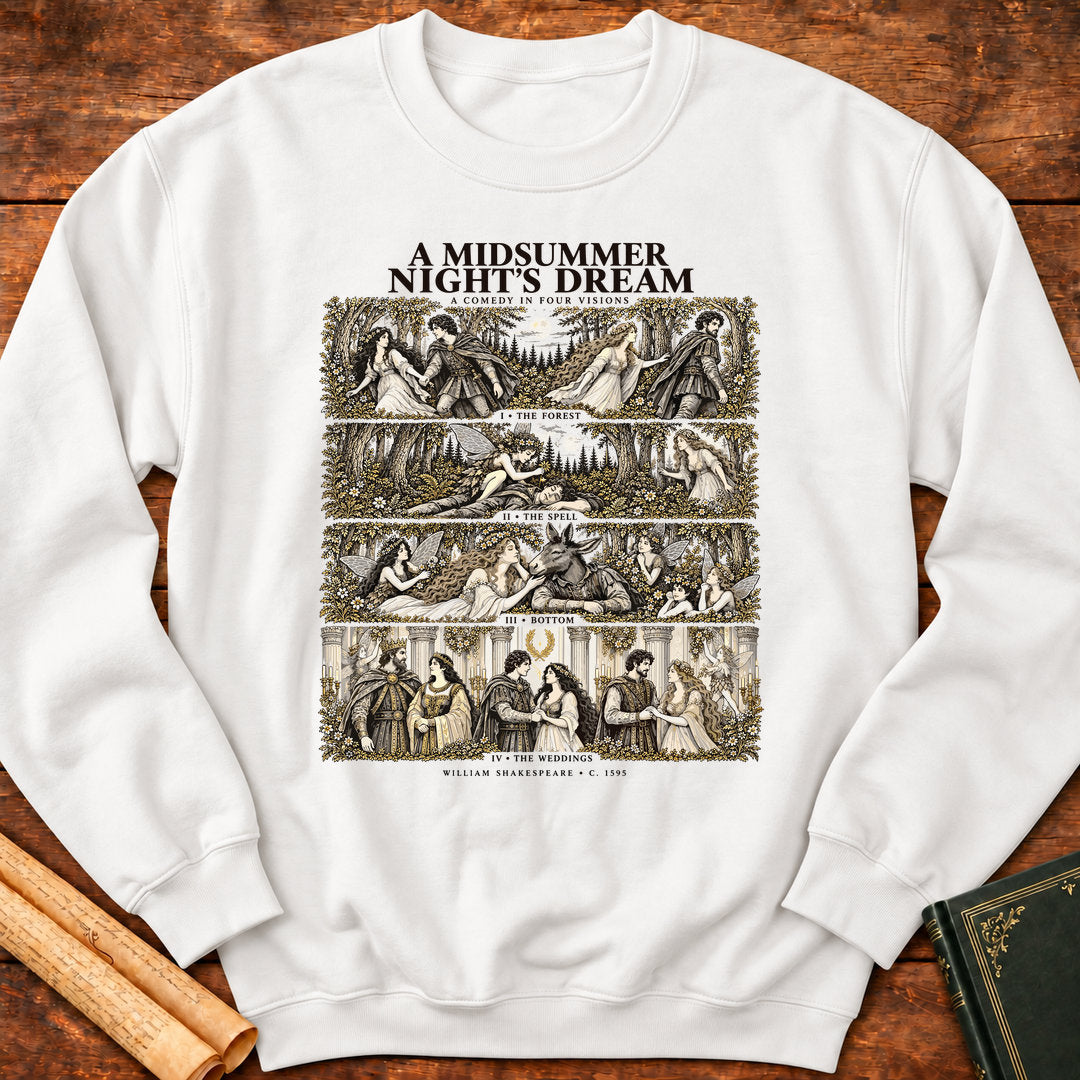 A Midsummer Night’s Dream — A Shakespeare Comedy in Four Visions Sweatshirt - White