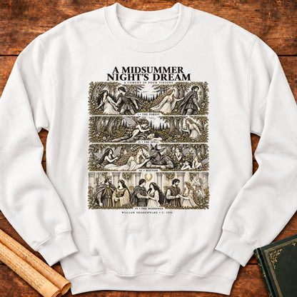 A Midsummer Night’s Dream — A Shakespeare Comedy in Four Visions Sweatshirt - White