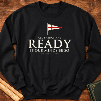 All Things Are Ready — Henry V Shakespeare Sweatshirt - Black