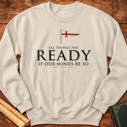 All Things Are Ready — Henry V Shakespeare Sweatshirt - Sand