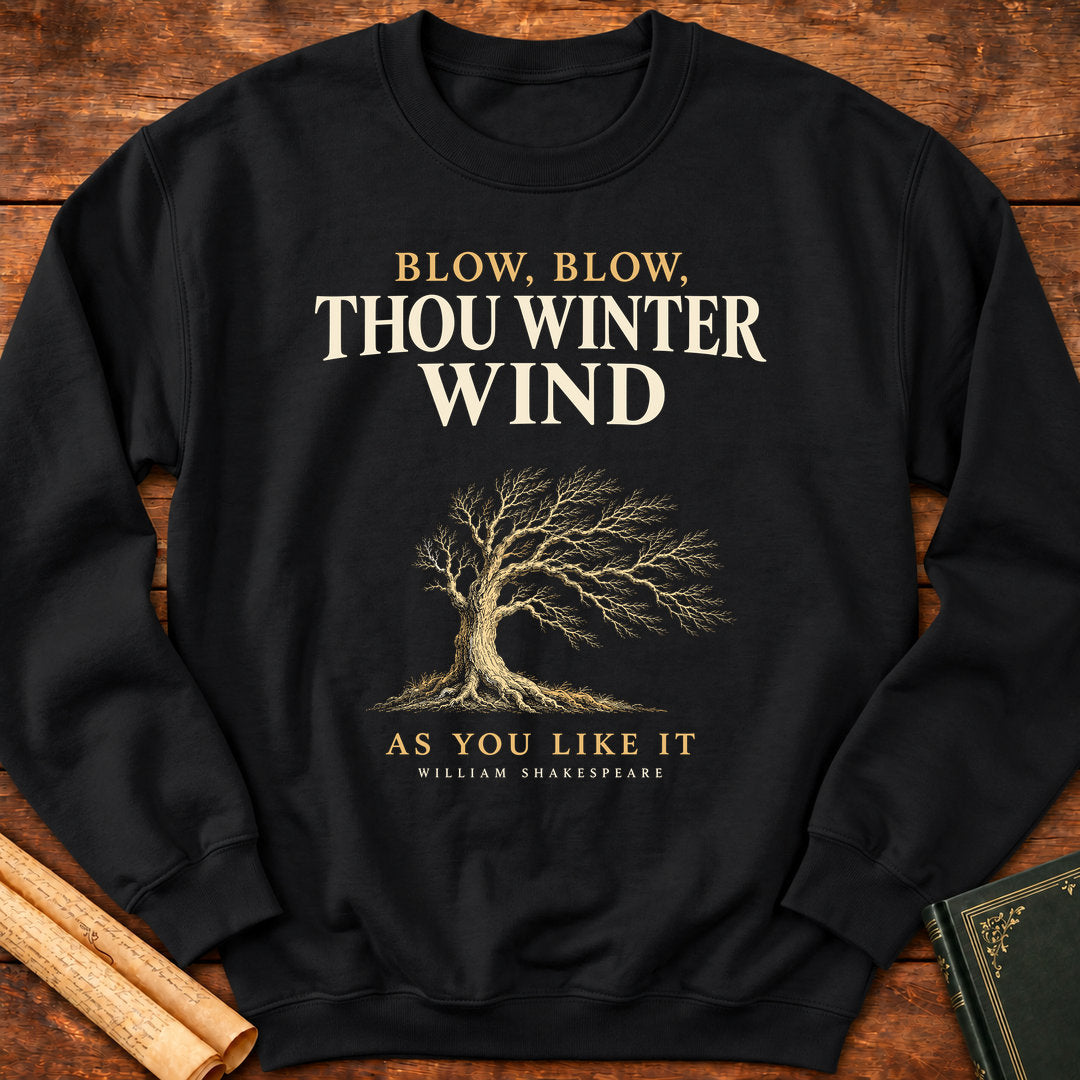 Blow, Blow, Thou Winter Wind – Shakespeare As You Like It Sweatshirt - Black