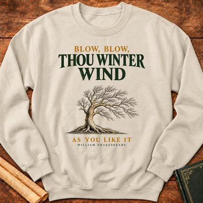 Blow, Blow, Thou Winter Wind – Shakespeare As You Like It Sweatshirt - Sand
