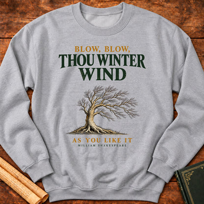 Blow, Blow, Thou Winter Wind – Shakespeare As You Like It Sweatshirt - Sport Grey
