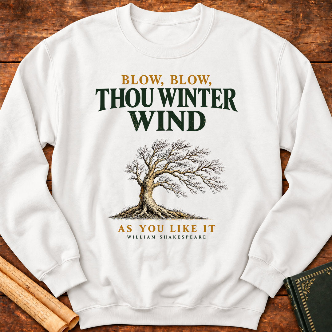 Blow, Blow, Thou Winter Wind – Shakespeare As You Like It Sweatshirt - White