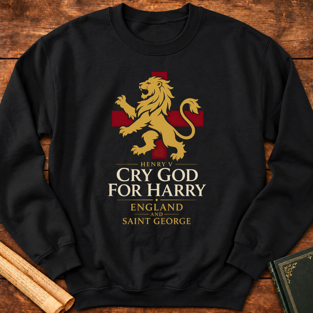 Cry God for Harry, England and Saint George – Henry V Shakespeare Sweatshirt - Black