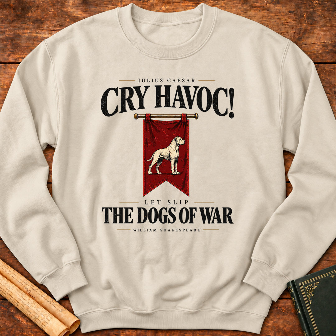 Cry Havoc! Let Slip the Dogs of War — Julius Caesar Sweatshirt - Sand