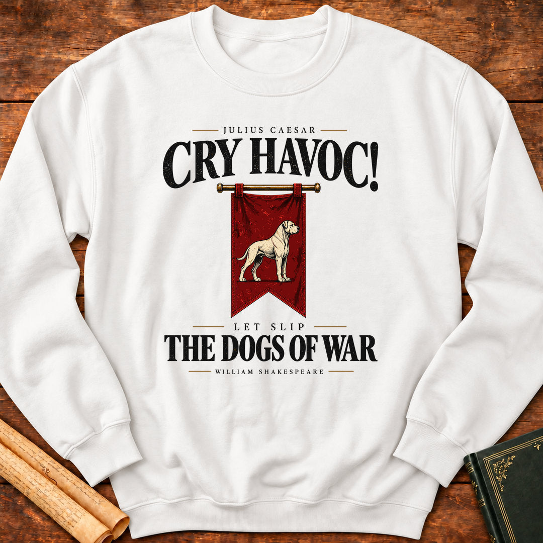 Cry Havoc! Let Slip the Dogs of War — Julius Caesar Sweatshirt - White