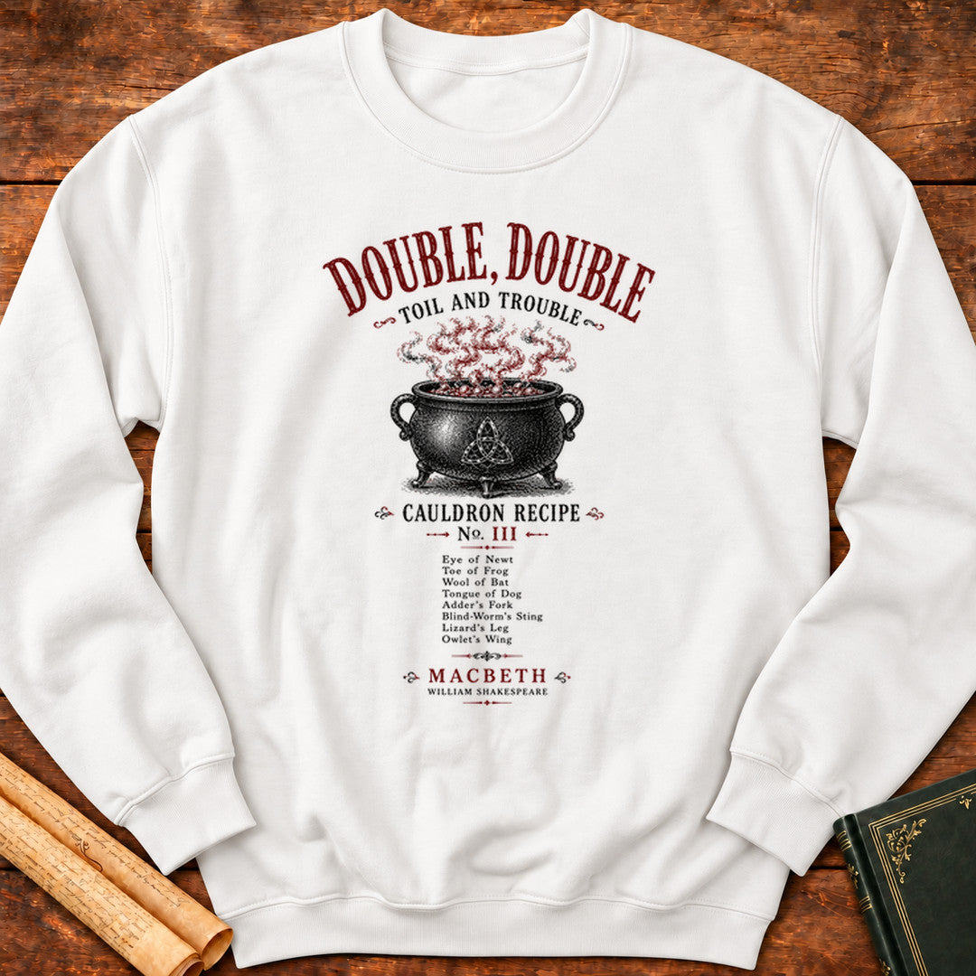 Double Double Toil and Trouble Macbeth Cauldron Sweatshirt - White
