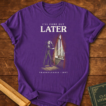 Dracula – I’ll Come Out Later T-Shirt - Purple