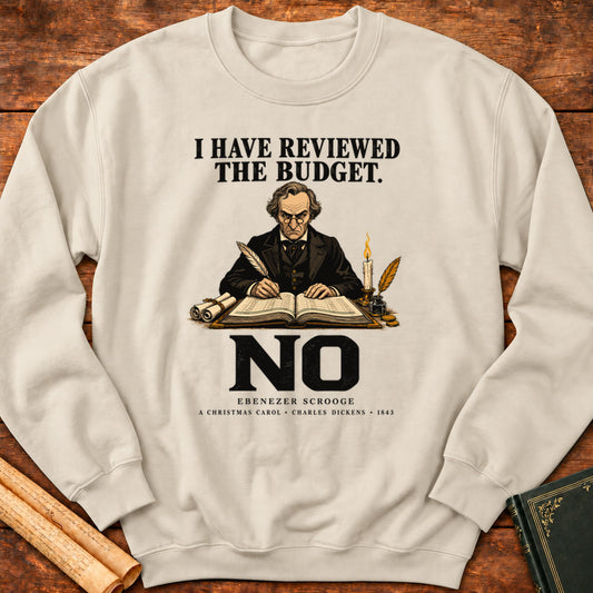 Ebenezer Scrooge – I Have Reviewed the Budget Sweatshirt - Sand