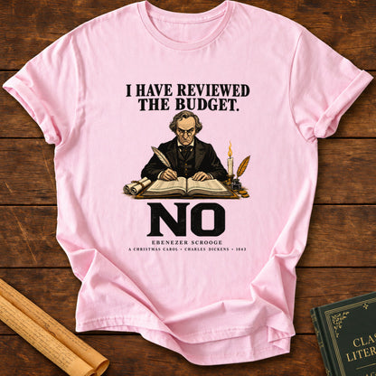 Ebenezer Scrooge – I Have Reviewed the Budget T-Shirt - Light Pink