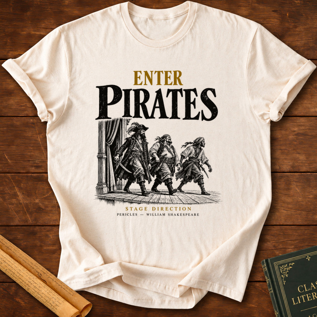 Enter Pirates — Shakespeare Stage Direction T-Shirt - Natural