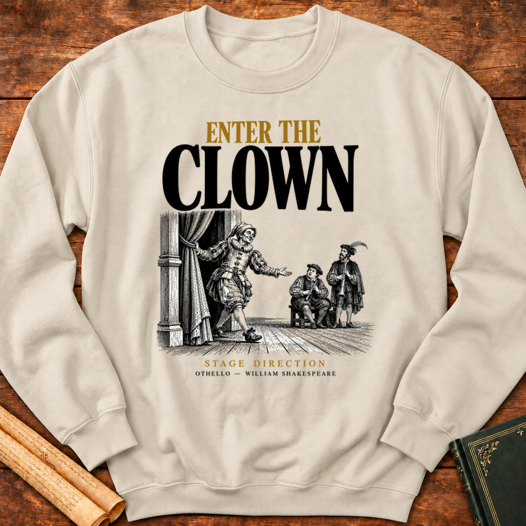 Enter the Clown — Othello Shakespeare Stage Direction Sweatshirt - Sand