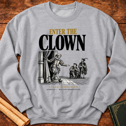 Enter the Clown — Othello Shakespeare Stage Direction Sweatshirt - Sport Grey