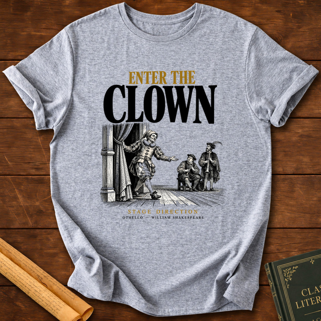 Enter the Clown — Othello Shakespeare Stage Direction T-Shirt - Sport Grey