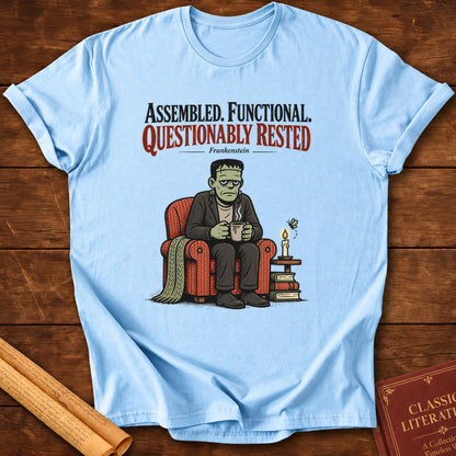 Frankenstein – Assembled, Functional, Questionably Rested T-Shirt - Light Blue