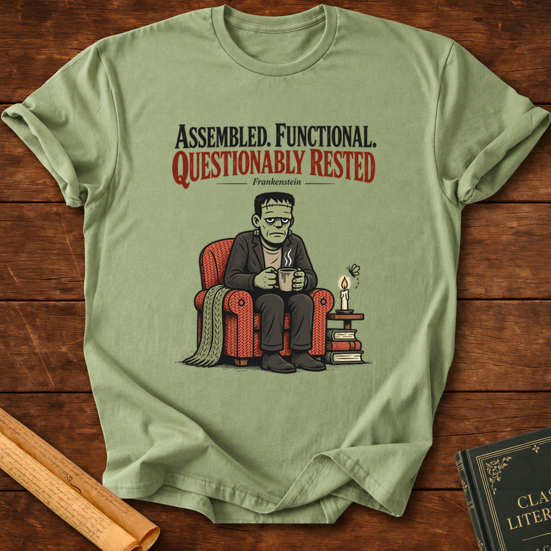 Frankenstein – Assembled, Functional, Questionably Rested T-Shirt - Sage
