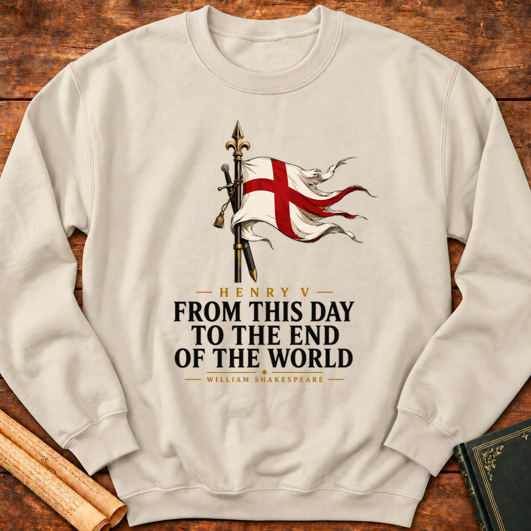 From This Day to the End of the World – Henry V Shakespeare Sweatshirt - Sand