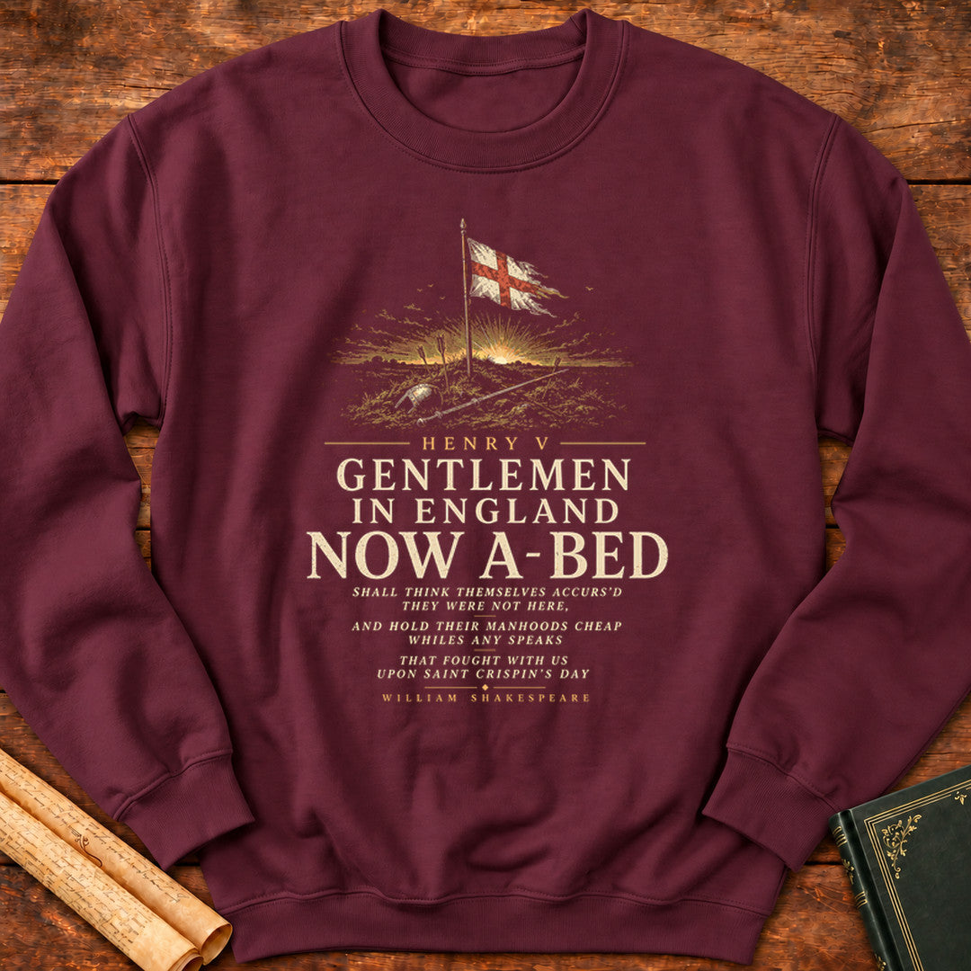 Gentlemen in England Now A-Bed Henry V Shakespeare Sweatshirt - Maroon