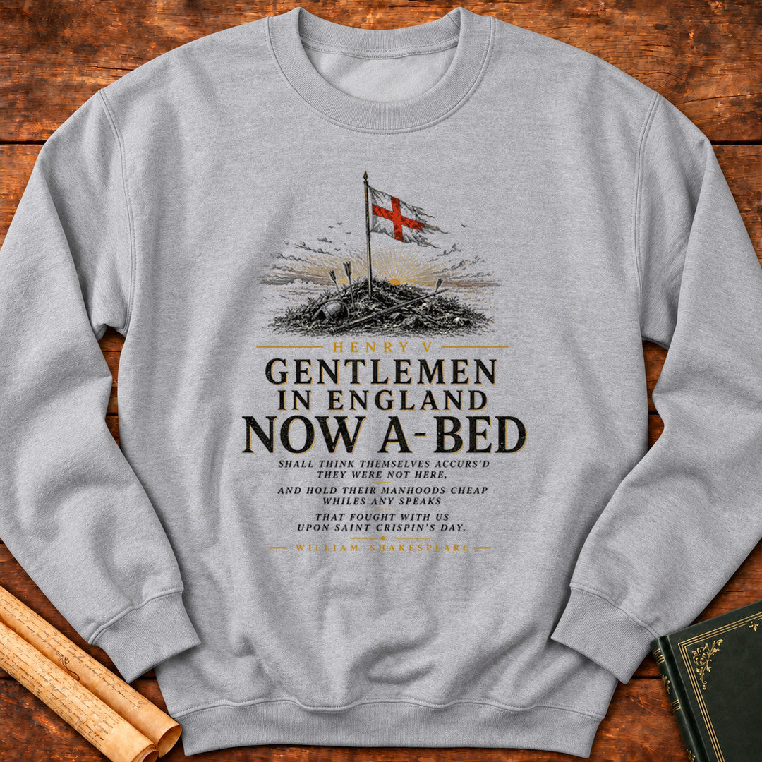 Gentlemen in England Now A-Bed Henry V Shakespeare Sweatshirt - Sport Grey