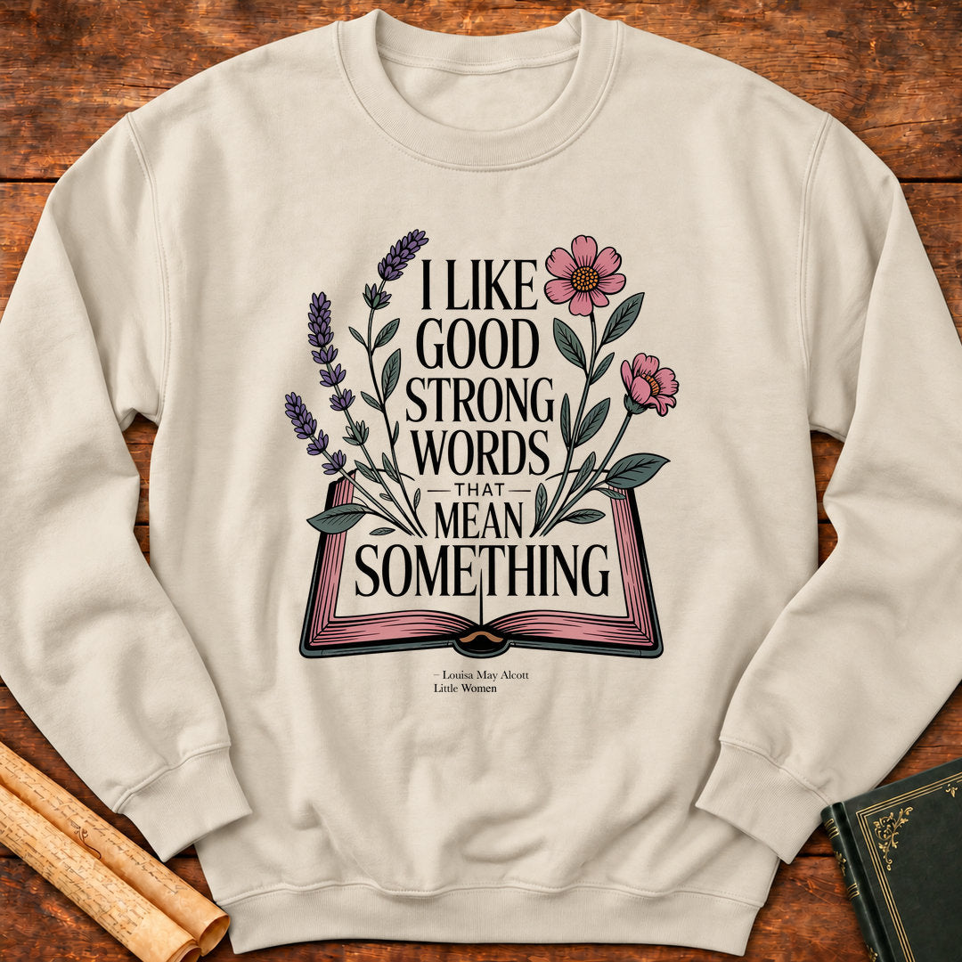 Good Strong Words That Mean Something – Little Women Botanical Sweatshirt Sweatshirt - Sand