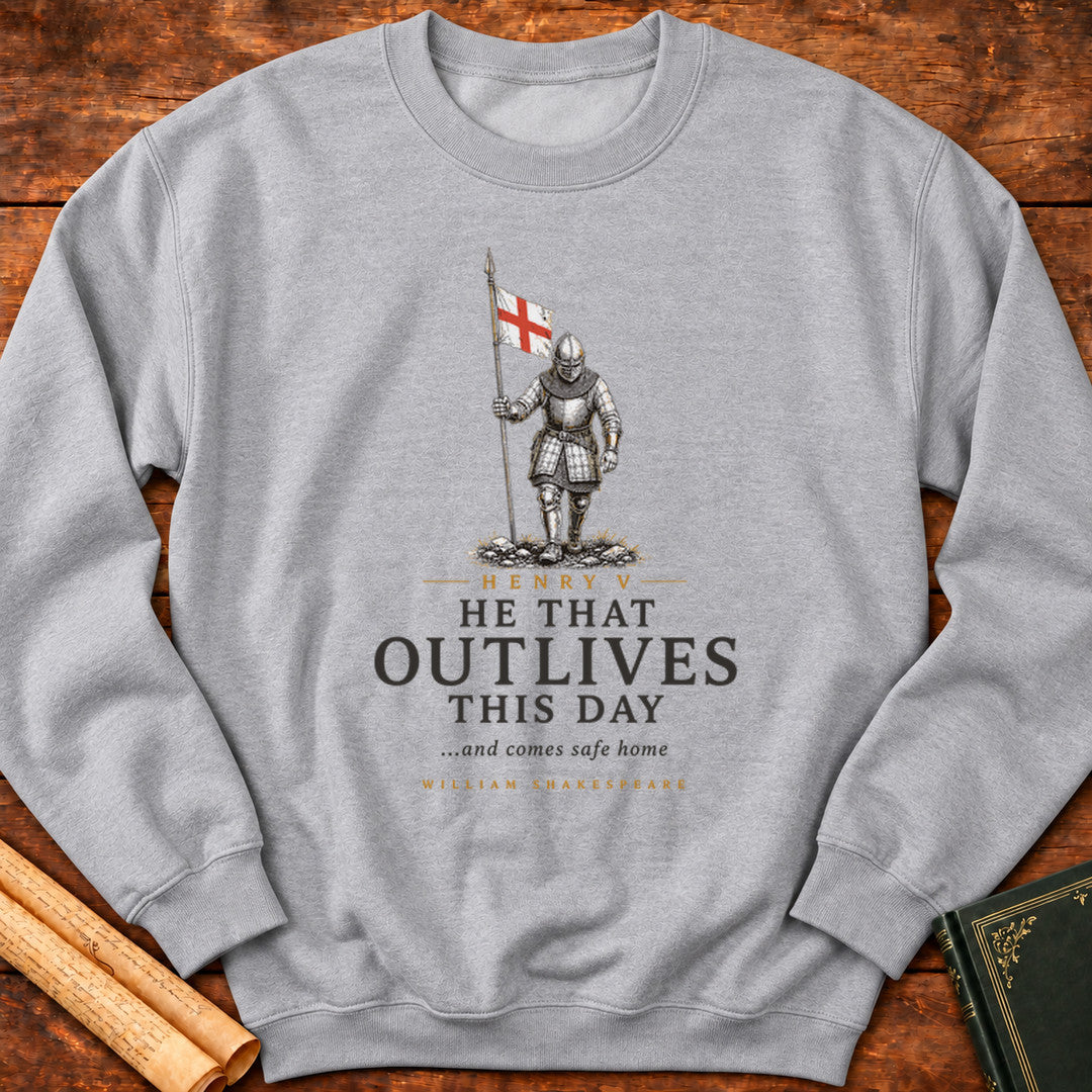 He That Outlives This Day – Shakespeare Henry V Sweatshirt - Sport Grey