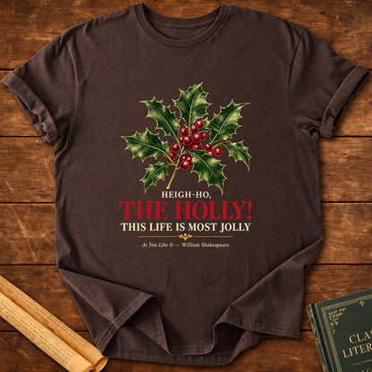 Heigh-Ho, The Holly! As You Like It William Shakespeare T-Shirt - Dark Chocolate