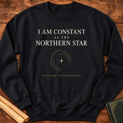 I Am Constant as the Northern Star – Julius Caesar Shakespeare Sweatshirt - Black