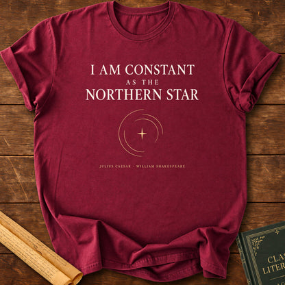 I Am Constant as the Northern Star – Julius Caesar Shakespeare T-Shirt - Maroon