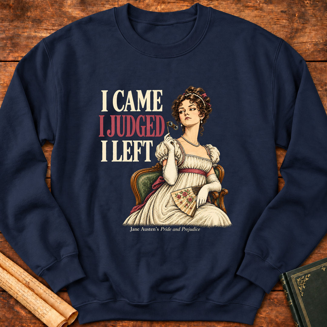 I Came I Judged I Left – Jane Austen Pride and Prejudice Sweatshirt - Navy