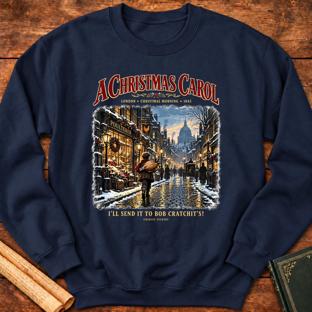 I’ll Send It to Bob Cratchit’s! Charles Dickens A Christmas Carol Sweatshirt - Navy