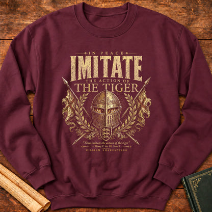 Imitate the Action of the Tiger — Henry V Shakespeare Quote Sweatshirt - Maroon