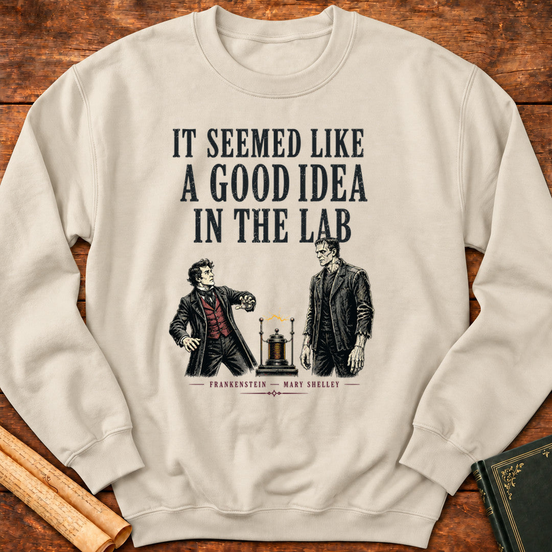 It Seemed Like a Good Idea in the Lab Sweatshirt – Frankenstein - Sand