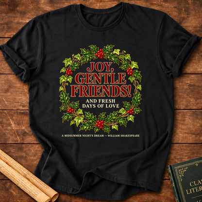 Joy, Gentle Friends! – A Midsummer Night's Dream Shakespeare Christmas T-Shirt - Black