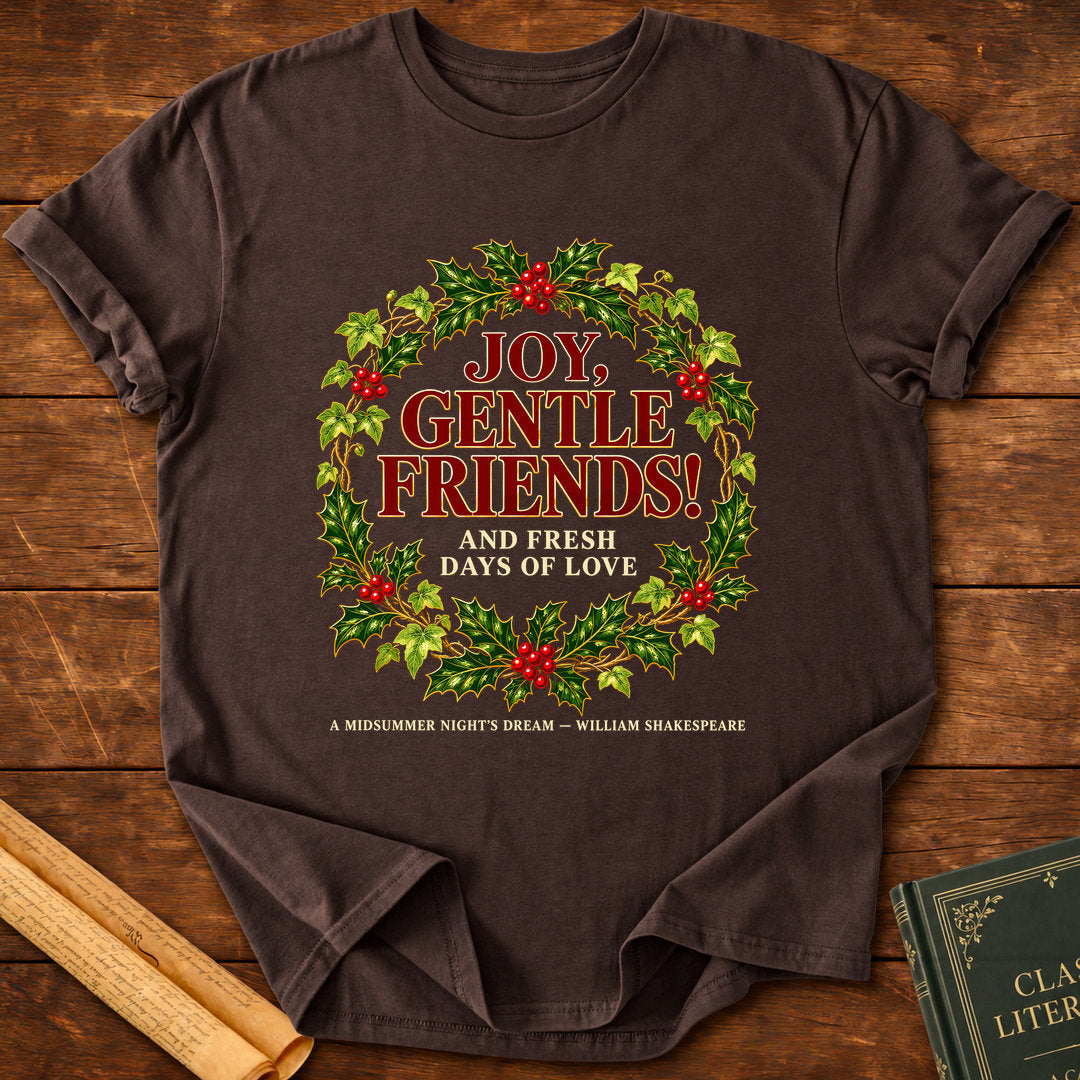 Joy, Gentle Friends! – A Midsummer Night's Dream Shakespeare Christmas T-Shirt - Dark Chocolate