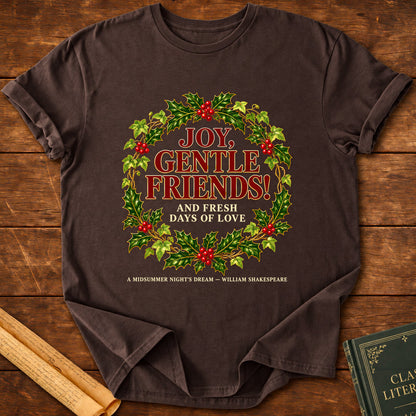 Joy, Gentle Friends! – A Midsummer Night's Dream Shakespeare Christmas T-Shirt - Dark Chocolate